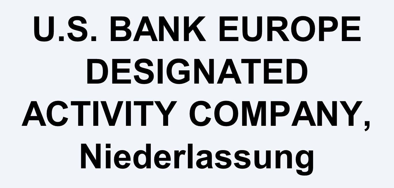 U.S. BANK EUROPE DESIGNATED ACTIVITY COMPANY, Niederlassung Deutschland